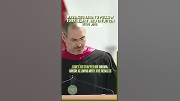 Have courage to follow your heart and intuition | Steve Jobs