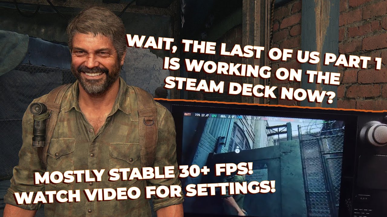 The Last Of Us Part 1 Will Be Playble On Steam Deck