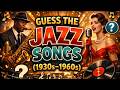 Only 1% Can Guess These Jazz Songs 🎷 (1930s–1960s) | Quiz Burst