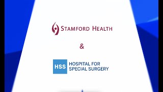 Stamford Health and HSS Orthopedics: A World-Class Collaboration
