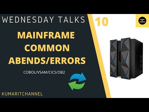 Mainframe Wednesday Talks# 10  - Mostly Commonly Notice Abends COBOL/VSAM/CICS/DB2