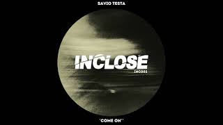 Savio Testa-Come On Original Mix Inc002