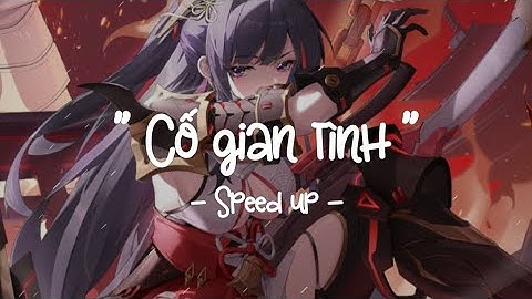 " Cố gian tình " | Phát Hồ x JokeS Bii ft DinhLong - Orinn mix | - Speed up -