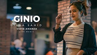 Download lagu GINIO - GILGA SAHID & VAYZ LULUK | COVER VIDYA AMANDA (LIVE MUSIC)
