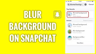 How To Blur Background On Snapchat screenshot 3