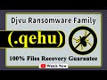 || SOLVED ✅🔘|| Qehu (.qehu) Djvu family ransomware virus - removal and decryption