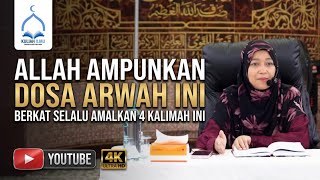 C0576 - Allah Mengampuni Dosa Arwah Ini Berkat Kerana Selalu Mengamalkan 4 Kalimah Ini