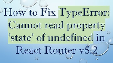 How to Fix TypeError: Cannot read property 