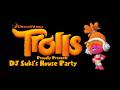 DreamWorks Trolls (2016) - DJ Suki's House Party