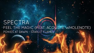 Feel the Magic (feat. Acouste Wholenote) | Ponies at Dawn - Starlit Flames
