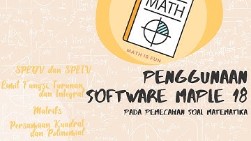 Penggunaan Software Maple 18 pada Pemecahan Soal Matematika