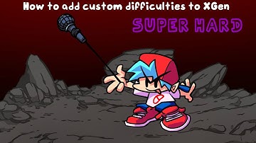 How to add custom difficulties in XGen (FNF Engine)