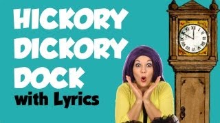 Hickory Dickory Dock | Nursery Rhymes Lyrics ~ Tea Time with Tayla!
