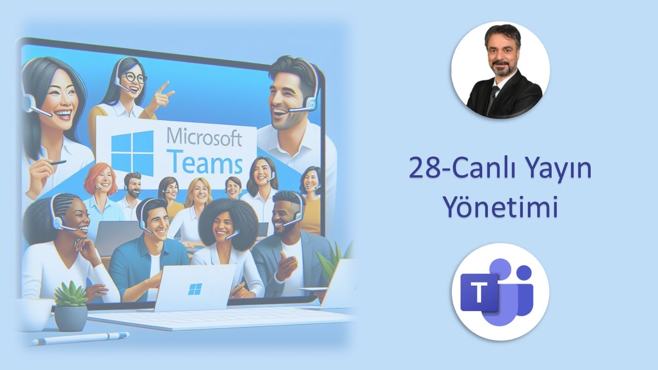 Microsoft Teams ile Canlı Yayın Yönetimi