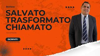 Review | Salvato, Trasformato, Chiamato