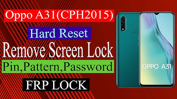 Hard Reset Oppo A31 Cph 2015 Unlock Screen Lock+Frp 100% Remove With Umt