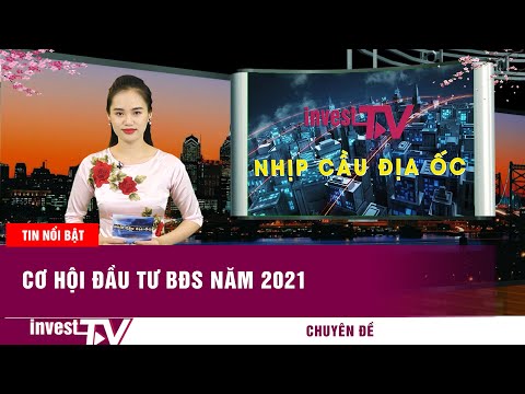 Đâu là cơ hội đầu tư bất động sản năm 2021?