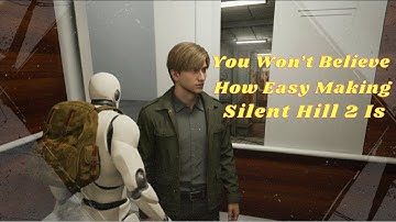 You Won’t Believe How Easy Making Silent Hill 2 Is – UE5