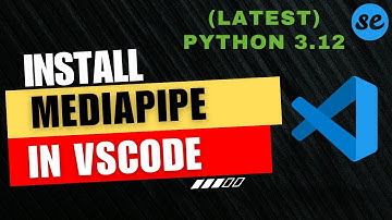 How to Install Mediapipe in Visual Studio Code (Windows & Mac) [2024]