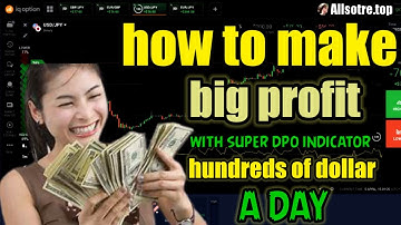 How To Make Big Profit || With Super DPO Indicator Very Easy To Use - Work 100% | Iq Option Strategy