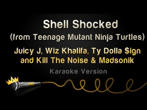 Juicy J, Wiz Khalifa, Ty Dolla $ign - Shell Shocked (TMNT Theme) (Karaoke  Version) 