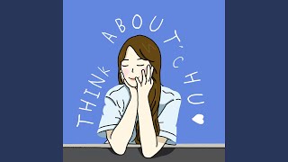 Think About' Chu (prod. 전동욱)