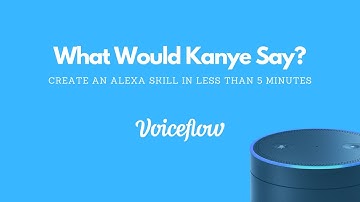 What Would Kanye Say | Create Alexa Skill in 5 minutes | No-Code Tutorial