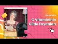 C vitaminin cilde faydalar nedir  markafarma