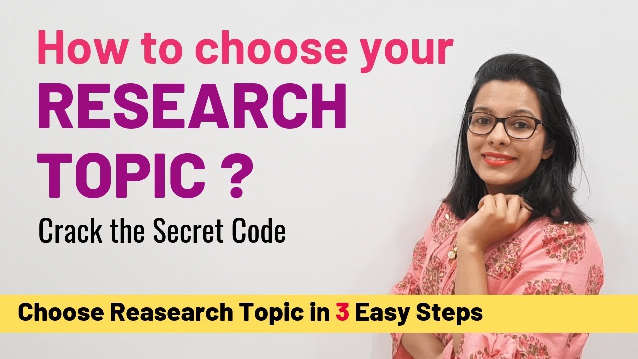 How To Choose Research Topic | Crack The Secret Code