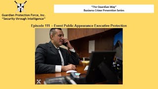 Episode 111   Event Public Appearance Executive Protection