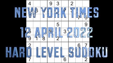 Sudoku solution – New York Times sudoku 12 April 2022 Hard level