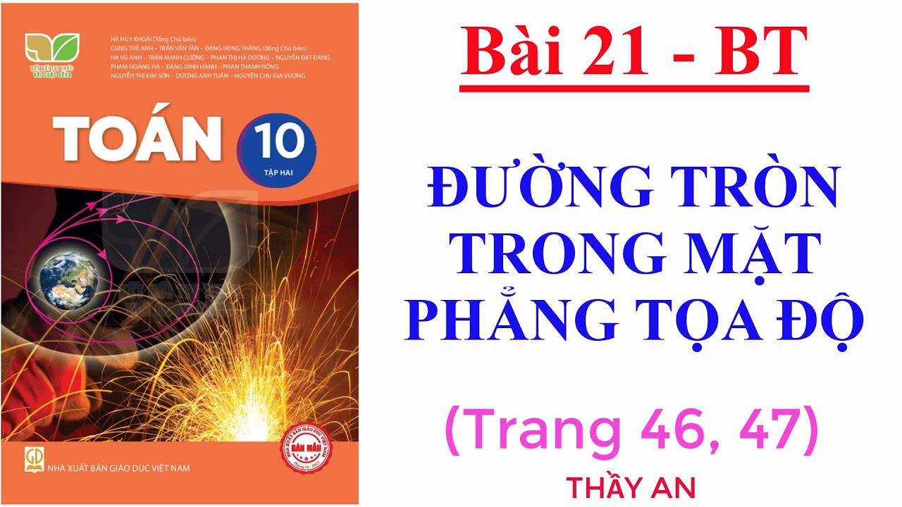 Toán 10 - KẾT NỐI TRI THỨC - Bài 21 - ĐƯỜNG TRÒN TRONG MẶT PHẲNG TỌA ĐỘ - Bài tập trang 46, 47