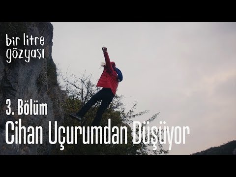 Cihan uçurumdan düşüyor - Bir Litre Gözyaşı 3. Bölüm