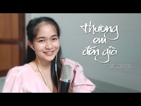 Video THƯƠNG EM ĐẾN GIÀ | LÊ BẢO BÌNH ( KIỀU MINI COVER ) - youtube