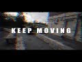 keep moving