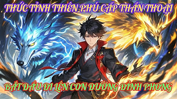 Tập 11 -- Thức Tỉnh Thiên Phú Cấp Thần Thoại, Bắt Đầu Đi Lên Con Đường Đỉnh Phong!