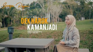 Sazqia Rayani - Dek Harok Ka Manjadi (Official Music Video)