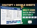 How To Use ChatGPT To Make A Multi User Data Entry Dashboard In Google Sheet