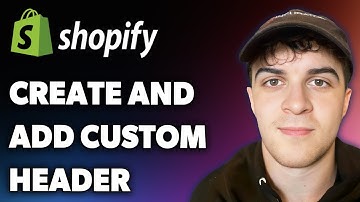 How to Create and Add Custom Header in Shopify Customize Header (Full 2025 Guide)