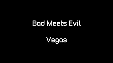 Bad Meets Evil - Vegas (Lyrics)