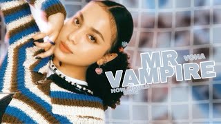 How would VCHA sing Mr.Vampire by Itzy