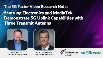 Samsung Electronics and MediaTek Demonstrate 5G Uplink Capabilities with Three Transmit Antenna