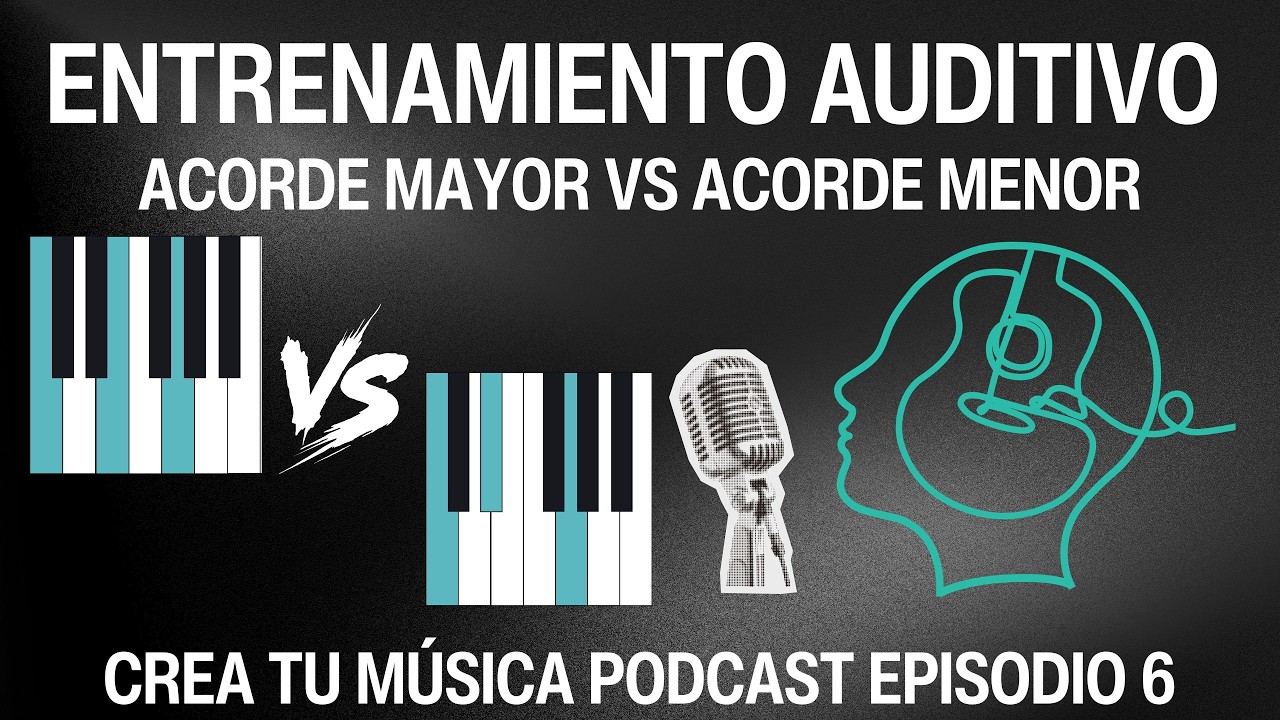 Entrenamiento Auditivo - Acordes Mayores y Acordes Menores