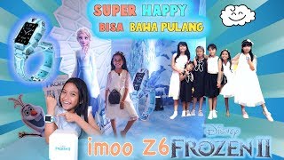Super HAPPY Dapet imoo Watch Phone Z6 Frozen 2 Limited Collection & Ketemu teman-teman Youtuber
