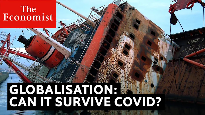 Will covid kill globalisation? - DayDayNews