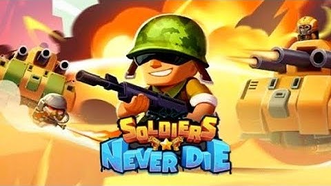 Soldiers Never Die Gameplay Walkthrough (Android/IOS/APK) Part 1