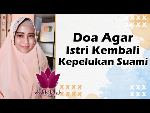 Doa Agar Istri Kembali Ke Pelukan Suami @GuruHikmah