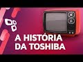 A história da Toshiba - TecMundo