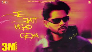 Je Jatt Vigad Geya (Official Song) Arjan Dhillon | Mxrci | Latest Punjabi Songs 2024 Resimi