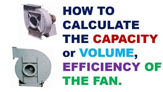 FAN EFFICIENCY CALCULATION / FAN CAPACITY CALCULATION / CENTRIFUGAL FAN / FLOW VOLUME CALCULATION / by MBS Engineering 222 views 2 months ago 10 minutes, 12 seconds